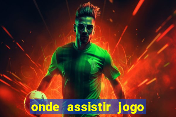 onde assistir jogo da roma hoje